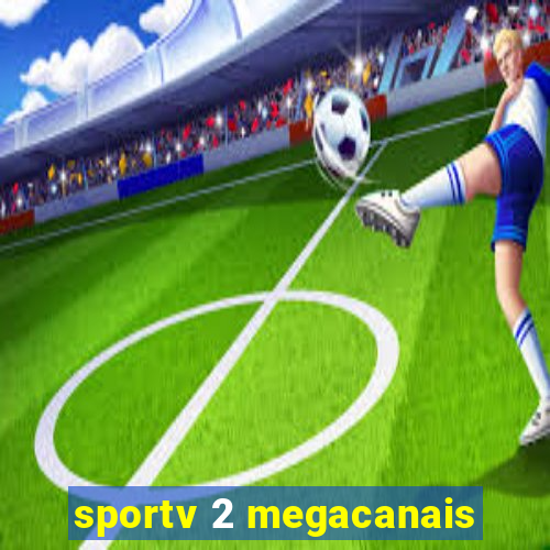 sportv 2 megacanais